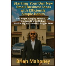 (영문도서)Starting Your Own New Small Business Ideas with Efficiently Simple Habits: Self... Paperback, Independently Published, English, 9798290175010