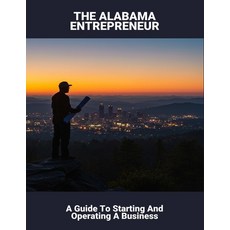 (英文圖書)The Alabama Entrepreneur: A Guide To Starting And Operating A Business 平裝版, Independently Published, 英文
