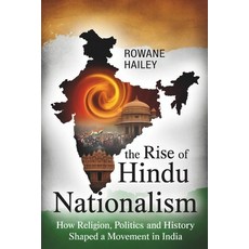 (영문도서)The Rise of Hindu Nationalism: How Religion Politics and History shaped a move... Paperback, Independently Published, English, 9798286873456