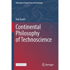 (영문도서) Continental Philosophy of Technoscience Paperback, Springer, English, 9783030845728