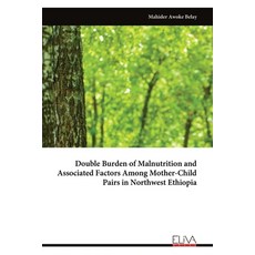 (外文書)Double Burden of Malnutrition and Associated Factors Among Mother-Child Pairs in... Paperback, Eliva Press, English
