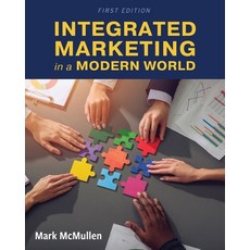 (영문도서) Integrated Marketing in a Modern World Paperback, Cognella Academic Publishing, English, 9798823309684