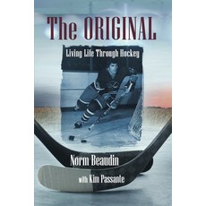 (영문도서) The Original: Living Life Through Hockey Paperback, Briley & Baxter Publications, English, 9781954819498