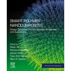 (영문도서) Smart Polymer Nanocomposites: Design Synthesis Functionalization Properties and Applications Paperback, Elsevier, English, 9780323916110