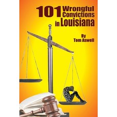 (영문도서) 101 Wrongful Convictions In Louisiana Paperback, Claitor's Pub Division, English, 9788988242681