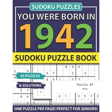 You Were Born In 1942: Sudoku Puzzle Book: Sudoku Puzzle Book For Adults Large Print Sudoku Game Hol... Paperback, Independently Published, English, 9798743288090