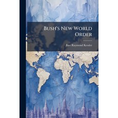 (영문도서)Bush's New World Order Paperback, Hutson Street Press, English, 9781025098890