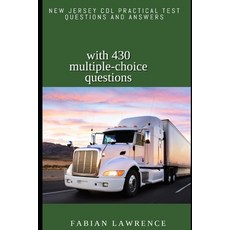 New Jersey CDL Practical Test Questions and Answers: With 430 Multiple-Choice Questions Paperback, Independently Published
