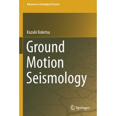(영문도서) Ground Motion Seismology Paperback, Springer, English, 9789811585722