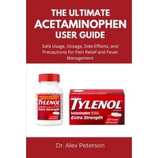 (영문도서)The Ultimate Acetaminophen User Guide: Safe Usage Dosage Side Effects and Pre... Paperback, Independently Published, English, 9798292323884