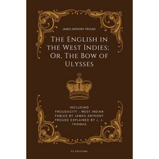 (英文圖書)The English in the West Indies; Or The Bow of Ulysses: Including FROUDACITY: We... 平裝版, Fv Editions, 英文
