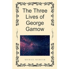 (英文圖書)The Three Lives of George Gamow 平裝版, Michael Webster, 英文