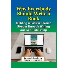 (英文圖書)Why Everybody should Write a Book: Building a Passive Income Stream Through Writ... 平裝版, Ekesy In-Outdoor Company, 英文