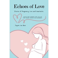 (英文圖書)Echoes of Love: Stories of Pregnancy Loss and Heartache 平裝版, Bright Communications LLC, 英文