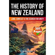 (영문도서)The History of New Zealand: Land Conflict and the Search for Unity Paperback, de Fryske Wrald, English, 9783565075485