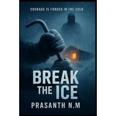 (英文圖書)Break the Ice: Courage is forged in the cold. 平裝版, Independently Published, 英文