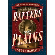 (英文圖書)Rafters in the Plains: Kansas Basketball's Rise Through Segregation 精裝版, Scott Hamele, 英文