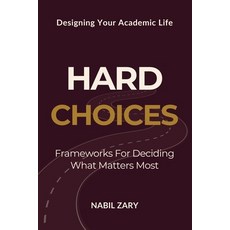 (영문도서)Hard Choices: Frameworks for Deciding What Matters Most Paperback, Neuroink Press, English, 9789699893582