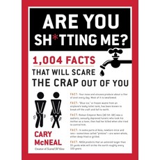 (영문도서) Are You Sh*tting Me?: 1 004 Facts That Will Scare the Sh*t Out of You Paperback, Tarcherperigee, English, 9780399168192