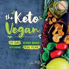 (영문도서) The Keto Vegan: 14-Day Plant-Based Ketogenic Meal Plan Paperback, Hmpl Publishing, English, 9789492788337
