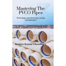 (영문도서)Mastering the PVCO Pipes Hardcover, Notion Press, English, 9798901360989