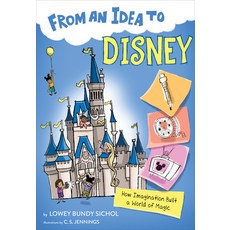 From an Idea to Disney: How Imagination Built a World of Magic Paperback, Houghton Mifflin, English, 9781328453617
