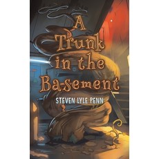 (영문도서) A Trunk in the Basement Paperback, Austin Macauley, English, 9798895432143