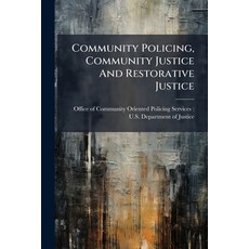 (영문도서)Community Policing Community Justice And Restorative Justice Paperback, Hutson Street Press, English, 9781025138367