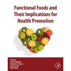 (영문도서) Functional Foods and their Implications for Health Promotion Paperback, Academic Press, English, 9780128238110
