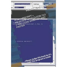 (영문도서) Hta + VBScript + Microsoft.Ace.Oledb.15.0 = You Code Smarter and Faster: Please... Paperback, Independently Published, English, 9781791847982