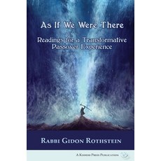 As If We Were There: Readings for a Transformative Passover Experience Paperback, Kodesh Press, English, 9780692635681