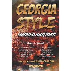 (英文圖書)Georgia-Style Smoked BBQ Ribs: A Complete Guide to Smoking Championship-Quality... 平裝版, Independently Published, 英文