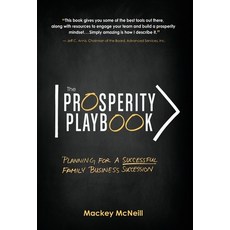 The Prosperity Playbook: Planning for a Successful Family Business Succession Hardcover, Redwood Publishing, LLC