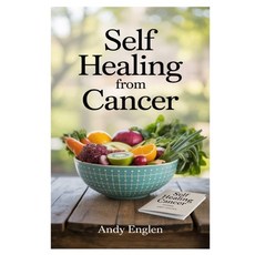 (英文圖書)Self Healing from Cancer: Deliciously Simple Plant-Based Anti-Cancer Recipes Th... 平裝版, Independently Published, 英文