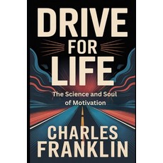 (英文圖書)Drive for Life: The Science and Soul of Motivation 平裝版, Independently Published, 英文