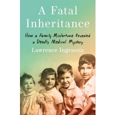 (영문도서) A Fatal Inheritance: How a Family Misfortune Revealed a Deadly Medical Mystery Hardcover, Henry Holt & Company, English, 9781250837226