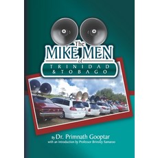 The Mike Men of Trinidad and Tobago Paperback