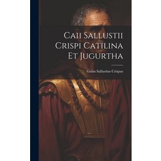 (영문도서) Caii Sallustii Crispi Catilina et Jugurtha Hardcover, Legare Street Press, English, 9781019820407