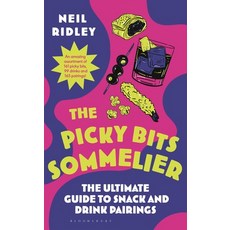 (영문도서)Picky Bits: The Ultimate Guide to Snack and Drink Pairings Hardcover, Bloomsbury Publishing, English, 9781526694522
