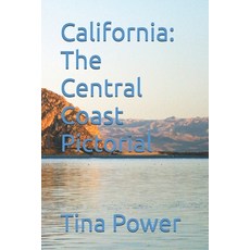 (영문도서)California: The Central Coast Pictorial Paperback, Independently Published, English, 9798275153163