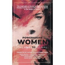 (영문도서) Powerhouse Women: Survivor to Thriver Paperback, Onyx Publishing, English, 9781913206628
