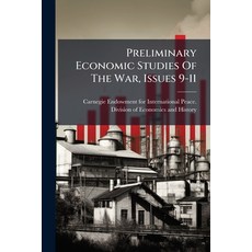(영문도서)Preliminary Economic Studies Of The War Issues 9-11 Paperback, Nabu Press, English, 9781274093059
