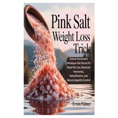 (英文圖書)Pink Salt Weight Loss Trick: Unlock the Ancient Himalayan Salt Secret for Rapid... 平裝版, Independently Published, 英文