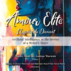 (英文圖書)Amour Elite: Artificial Intelligence in the Service of a Writer's Hearts 平裝版, Prime Seven Media, 英文