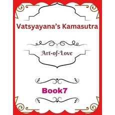 (영문도서)Vatsyayana's Kamasutra: Art-of-Love [Book 7] Paperback, Independently Published, English, 9798266361652