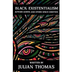 (영문도서) Black Existentialism Paperback, Julian Thomas, English, 9798990615564