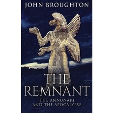 (영문도서) The Remnant: The Annunaki And The Apocalypse Hardcover, Next Chapter, English, 9784824126856