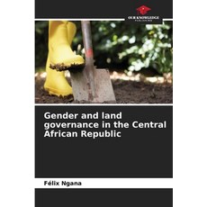 (영문도서)Gender and land governance in the Central African Republic Paperback, Our Knowledge Publishing, English, 9786630059052 Our Knowledge Publishing, English, 9786630059052