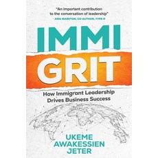 (영문도서) ImmiGRIT: How Immigrant Leadership Drives Business Success Paperback, Manuscripts Press, English, 9798889260646