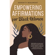 (영문도서) Empowering Affirmations for Black Women: 1000 Daily Positive and Inspirational Affirmations f... Paperback, Remington Wahlrab, English, 9798988363866